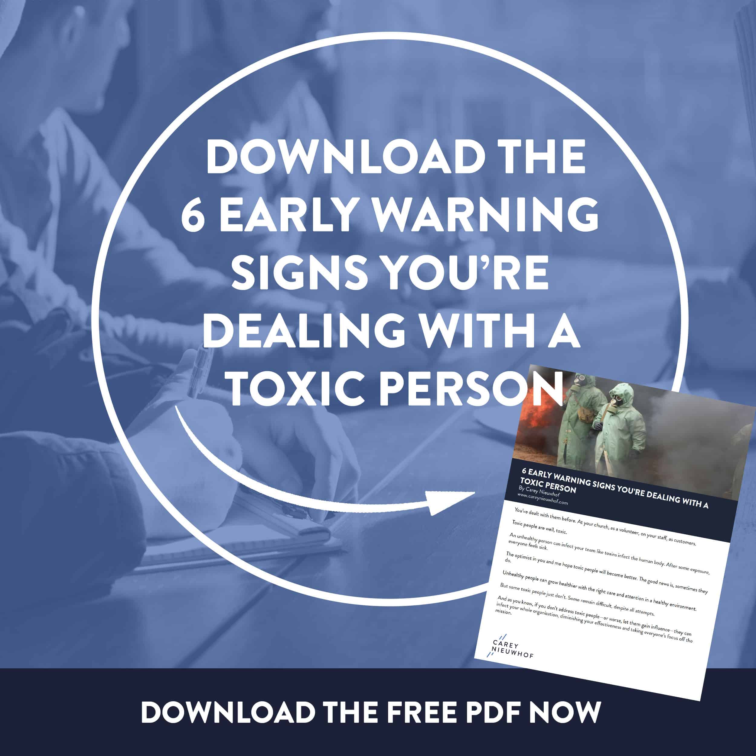 6 Early Warning Signs You Re Dealing With A Toxic Person Careynieuwhof Com