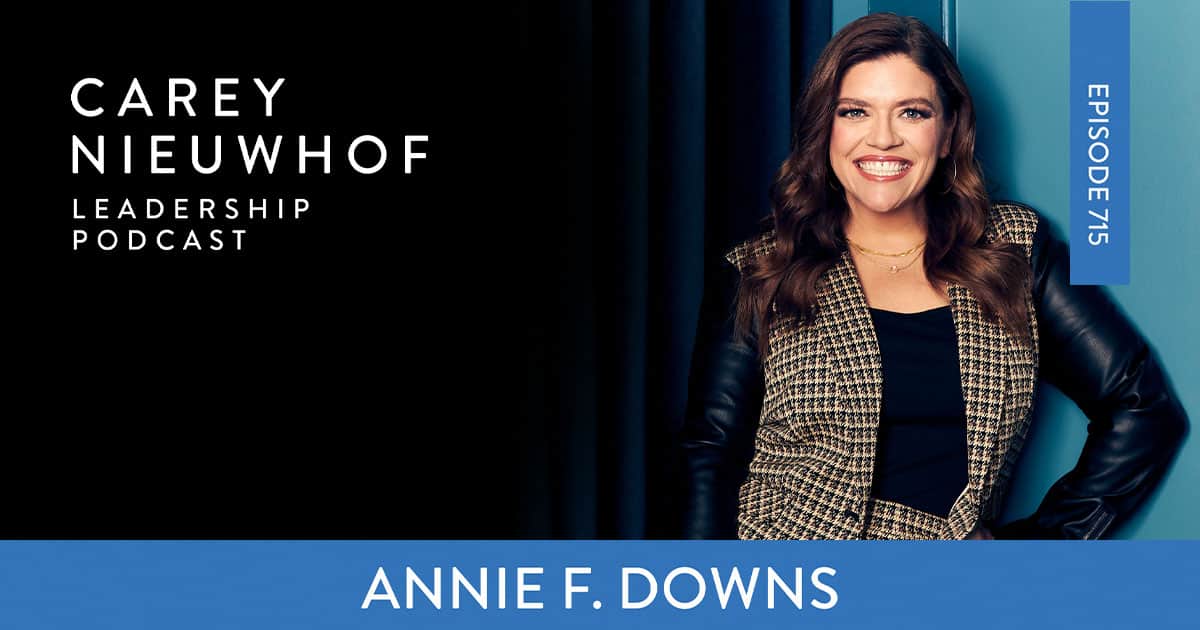 Episode 715: The Most Overlooked Group in Your Church: Annie F. Downs on What Many Churches Are Missing in Ministry and the Power of Human Connection On and Offline